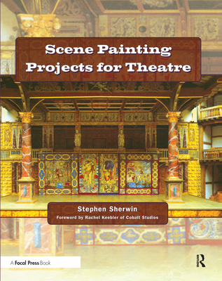 Scene Painting Projects for Theatre - Sherwin, Stephen