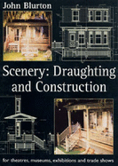 Scenery: Draughting and Construction: For Theatres, Museums, Exhibitions and Trade Shows - Blurton, John