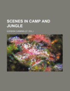 Scenes in Camp and Jungle
