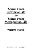 Scenes of a Provincial Metropolis - Cooper, William, and Cooper, James