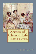 Scenes of Clerical Life: Illustrated