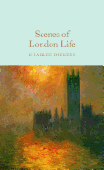 Scenes of London Life: From 'Sketches by Boz'
