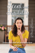 Scent and sensibility: Etherische olin en aromatherapie voor jou