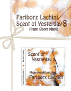 Scent of Yesterday 8: Piano Sheet Music