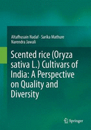 Scented Rice (Oryza Sativa L.) Cultivars of India: A Perspective on Quality and Diversity