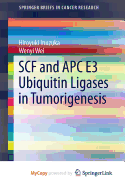 Scf and Apc E3 Ubiquitin Ligases in Tumorigenesis