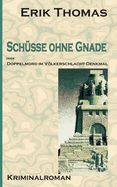 Sch?sse ohne Gnade: Doppelmord im Vlkerschlachtdenkmal