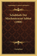 Schabbath Der Mischnatractat Sabbat (1908)