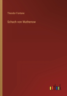 Schach von Wuthenow - Fontane, Theodor