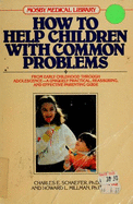 Schaefer & Millman : How to Help Children/Common Problems