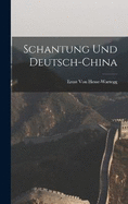 Schantung Und Deutsch-China