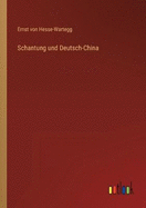 Schantung und Deutsch-China