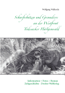 Scharfschtzen und Grenadiere an der Westfront - Todesacker Hrtgenwald: Information + Fotos + Roman - Zeitgeschichte - Zweiter Weltkrieg