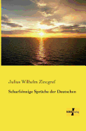 Scharfsinnige Sprche der Deutschen - Zincgref, Julius Wilhelm