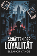 Schatten der Loyalit?t