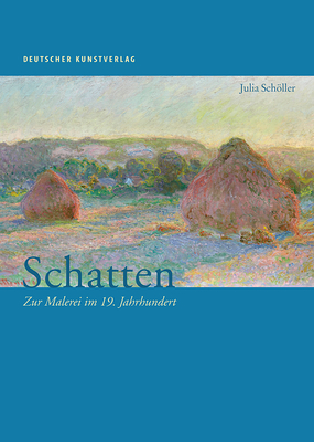 Schatten: Zur Malerei Im 19. Jahrhundert - Scholler, Julia