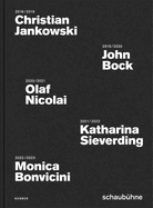 Schaubhne Poster Campaigns 2018 to 2022: Christian Jankowski, John Bock, Olaf Nicolai, Katharina Sieverding, Monica Bonvicini