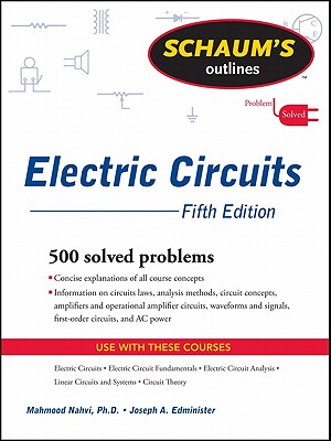 Schaum's Outline of Electric Circuits, Fifth Edition - Nahvi, Mahmood, and Edminister, Joseph