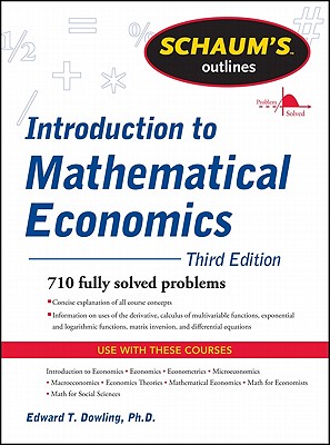 Schaum's Outline of Introduction to Mathematical Economics, 3rd Edition - Dowling, Edward