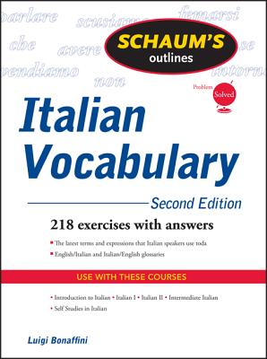Schaum's Outline of Italian Vocabulary - Bonaffini, Luigi, and Clark, Fiorenza Consonni, and Schmitt, Conrad J