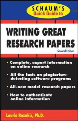 Schaum's Quick Guide to Writing Great Research Papers - Rozakis, Laurie
