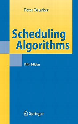 Scheduling Algorithms - Brucker, Peter