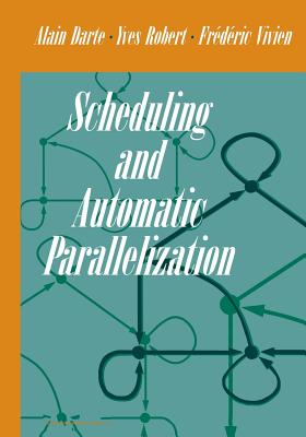 Scheduling and Automatic Parallelization - Darte, Alain, and Robert, Yves, and Vivien, Frederic
