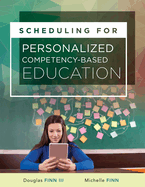 Scheduling for Personalized Competency-Based Education: (a Guide to Class Scheduling Based on Personalized Learning and Promoting Student Proficiency)
