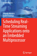 Scheduling Real-Time Streaming Applications Onto an Embedded Multiprocessor