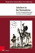 Scheitern in Der Vormoderne: Narrative Konzeptionalisierungen in Literatur Und Historiographie