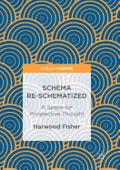 Schema Re-Schematized: A Space for Prospective Thought