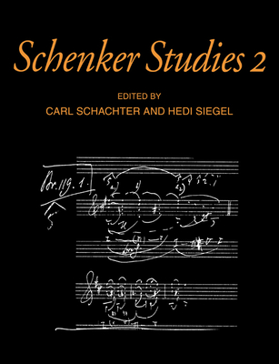 Schenker Studies 2 - Schachter, Carl (Editor), and Siegel, Hedi (Editor)