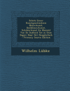 Schets Eener Kunstgeschiedenis (Bouwkunst, Beeldhouwkunst, Schilderkunst En Muziek) Van de Oudheid Tot in Onze Dagen: Naar Het Hoogduitsch - Primary S