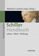 Schiller-Handbuch: Leben - Werk - Wirkung