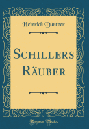 Schillers Ruber (Classic Reprint)