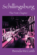 Schillingsburg: The First Chapter