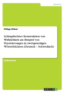 Schimpfworter. Konstruktion Von Wirklichkeit Am Beispiel Von Pejorisierungen in Zweisprachigen Worterbuchern (Deutsch - Schwedisch)