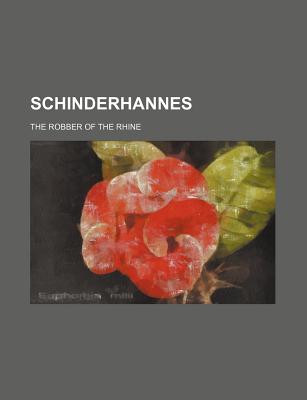 Schinderhannes; The Robber of the Rhine - Ritchie, Leitch