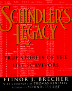Schindler's Legacy: True Stories of the List Survivors - Brecher, Elinor J, and Freedman, Jill, M.S (Photographer), and Keneally, Thomas (Afterword by)