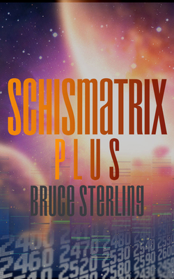 Schismatrix Plus - Sterling, Bruce, and Proczko, Pavi (Read by)