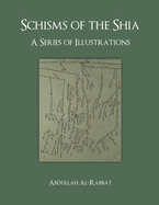 Schisms of the Shia: A Series of Illustrations