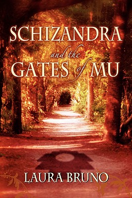 Schizandra and the Gates of Mu - Bruno, Laura, Ma