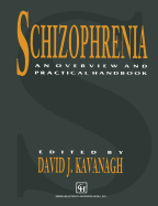 Schizophrenia: An Overview and Practical Handbook