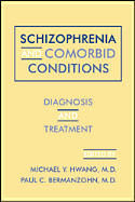 Schizophrenia and Comorbid Conditions: Diagnosis and Treatment