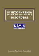 Schizophrenia Spectrum and Other Psychotic Disorders: Dsm-5(r) Selections
