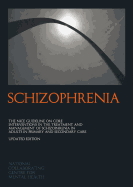 Schizophrenia: The Nice Guideline on Core Interventions in the Treatment and Management of Schizophrenia in Adults in Primary and Secondary Care