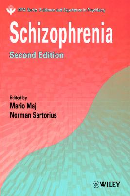 Schizophrenia - Maj, Mario (Editor), and Sartorius, Norman, PhD (Editor)