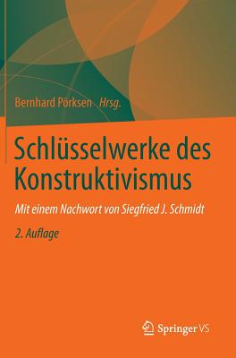 Schl?sselwerke des Konstruktivismus - Prksen, Bernhard (Editor)
