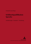 Schleusselqualifikation Sprache: Anforderungen, Standards, Vermittlung