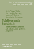Schliessende Statistik: Schtzen Und Testen Mit Vollstndig Gelsten Aufgaben
